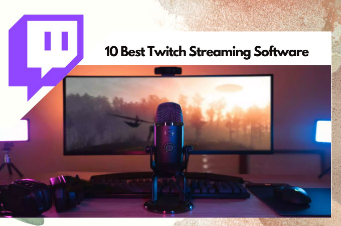 twitch streaming software