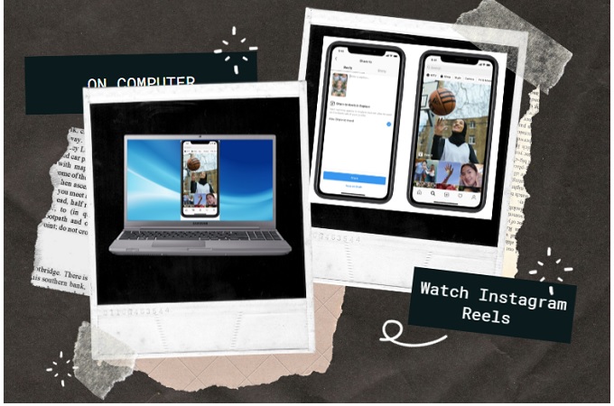 watch instagramreeels on PC